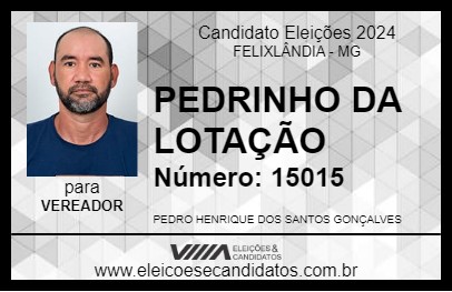 Candidato PEDRINHO DA LOTAÇÃO 2024 - FELIXLÂNDIA - Eleições