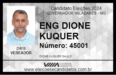 Candidato ENG DIONE KUQUER 2024 - GOVERNADOR VALADARES - Eleições