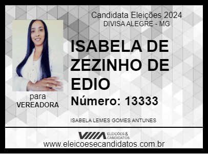 Candidato ISABELA DE ZEZINHO DE EDIO 2024 - DIVISA ALEGRE - Eleições