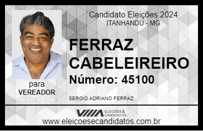 Candidato FERRAZ CABELEIREIRO 2024 - ITANHANDU - Eleições