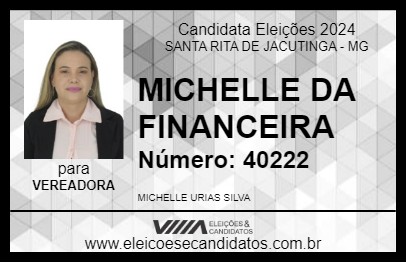 Candidato MICHELLE DA FINANCEIRA 2024 - SANTA RITA DE JACUTINGA - Eleições