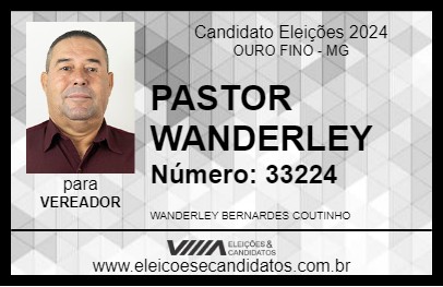 Candidato PASTOR WANDERLEY 2024 - OURO FINO - Eleições