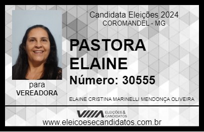 Candidato PASTORA ELAINE 2024 - COROMANDEL - Eleições