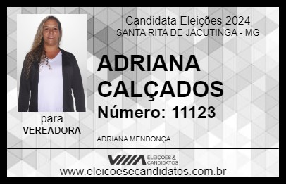 Candidato ADRIANA CALÇADOS 2024 - SANTA RITA DE JACUTINGA - Eleições