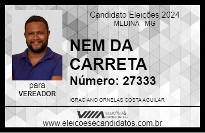 Candidato NEM DA CARRETA 2024 - MEDINA - Eleições