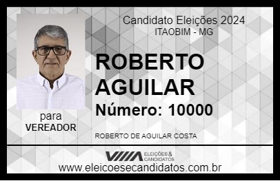 Candidato ROBERTO AGUILAR 2024 - ITAOBIM - Eleições