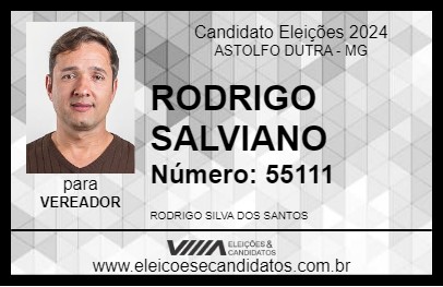 Candidato RODRIGO SALVIANO 2024 - ASTOLFO DUTRA - Eleições