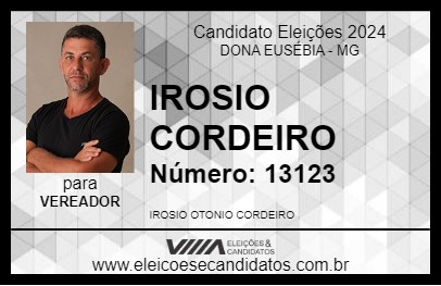 Candidato IROSIO CORDEIRO 2024 - DONA EUSÉBIA - Eleições