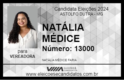 Candidato NATÁLIA MÉDICE 2024 - ASTOLFO DUTRA - Eleições