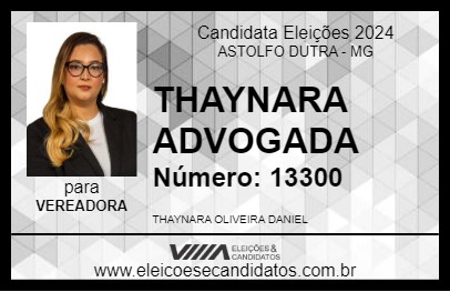 Candidato THAYNARA ADVOGADA 2024 - ASTOLFO DUTRA - Eleições