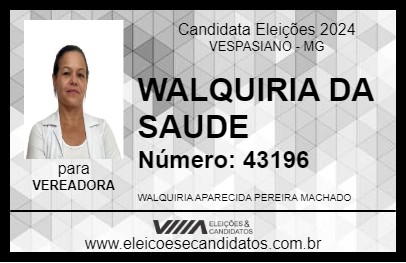 Candidato WALQUIRIA DA SAUDE 2024 - VESPASIANO - Eleições