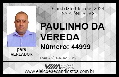 Candidato PAULINHO DA VEREDA 2024 - NATALÂNDIA - Eleições