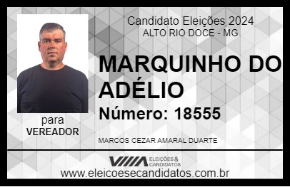 Candidato MARQUINHO DO ADÉLIO 2024 - ALTO RIO DOCE - Eleições