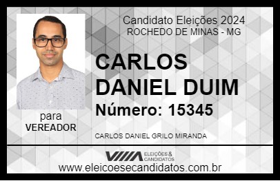 Candidato CARLOS DANIEL DUIM 2024 - ROCHEDO DE MINAS - Eleições