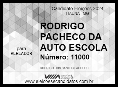 Candidato RODRIGO PACHECO DA AUTO ESCOLA 2024 - ITAÚNA - Eleições