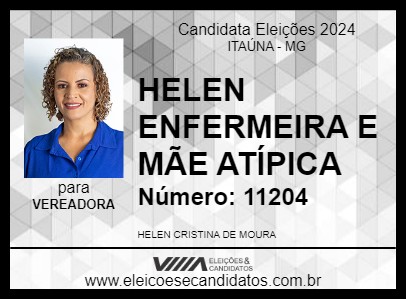 Candidato HELEN ENFERMEIRA E MÃE ATÍPICA 2024 - ITAÚNA - Eleições