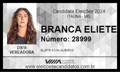 Candidato BRANCA ELIETE 2024 - ITAÚNA - Eleições