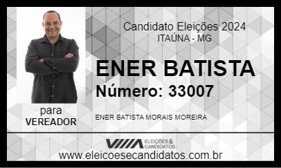 Candidato ENER BATISTA 2024 - ITAÚNA - Eleições