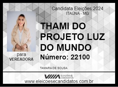 Candidato THAMI DO PROJETO LUZ DO MUNDO 2024 - ITAÚNA - Eleições