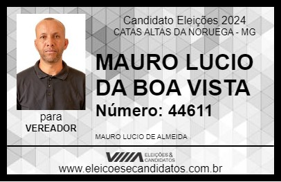 Candidato MAURO LUCIO DA BOA VISTA 2024 - CATAS ALTAS DA NORUEGA - Eleições