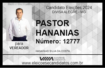 Candidato PASTOR HANANIAS 2024 - DIVISA ALEGRE - Eleições