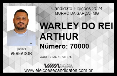 Candidato WARLEY DO REI ARTHUR 2024 - MORRO DA GARÇA - Eleições