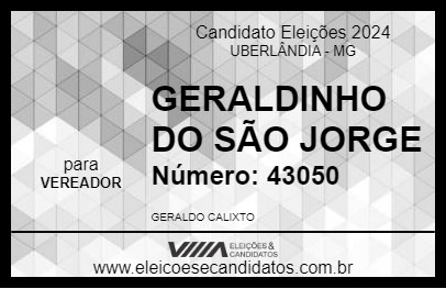 Candidato GERALDINHO DO SÃO JORGE 2024 - UBERLÂNDIA - Eleições