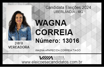 Candidato WAGNA CORREIA 2024 - UBERLÂNDIA - Eleições