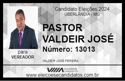 Candidato PASTOR VALDEIR JOSÉ 2024 - UBERLÂNDIA - Eleições