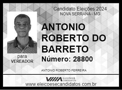 Candidato ANTONIO ROBERTO DO BARRETO 2024 - NOVA SERRANA - Eleições