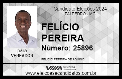 Candidato FELÍCIO PEREIRA 2024 - PAI PEDRO - Eleições