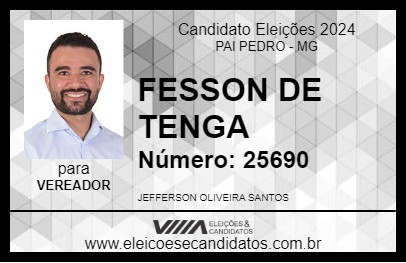 Candidato FESSON DE TENGA 2024 - PAI PEDRO - Eleições