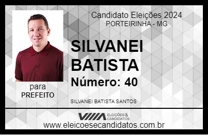 Candidato SILVANEI BATISTA 2024 - PORTEIRINHA - Eleições