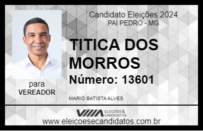 Candidato TITICA DOS MORROS 2024 - PAI PEDRO - Eleições