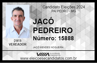 Candidato JACÓ PEDREIRO 2024 - PAI PEDRO - Eleições