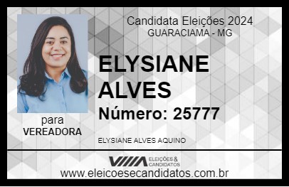 Candidato ELYSIANE ALVES 2024 - GUARACIAMA - Eleições