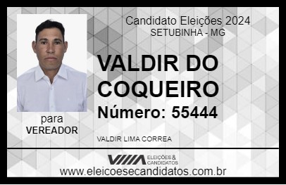 Candidato VALDIR DO COQUEIRO 2024 - SETUBINHA - Eleições