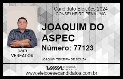 Candidato JOAQUIM DO ASPEC 2024 - CONSELHEIRO PENA - Eleições