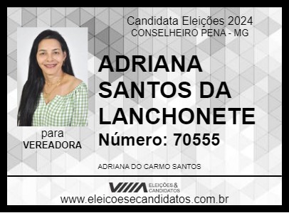 Candidato ADRIANA SANTOS DA LANCHONETE 2024 - CONSELHEIRO PENA - Eleições