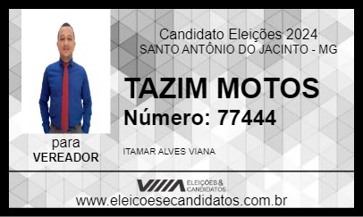 Candidato TAZIM MOTOS 2024 - SANTO ANTÔNIO DO JACINTO - Eleições