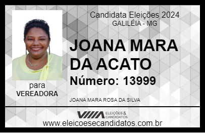 Candidato JOANA MARA DA ACATO 2024 - GALILÉIA - Eleições