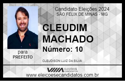 Candidato CLEUDIM MACHADO 2024 - SÃO FÉLIX DE MINAS - Eleições