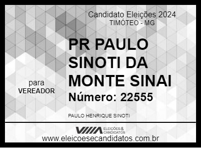 Candidato PAULO SINOTI DA MONTE SINAI 2024 - TIMÓTEO - Eleições