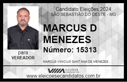 Candidato MARCUS D  MENEZES 2024 - SÃO SEBASTIÃO DO OESTE - Eleições