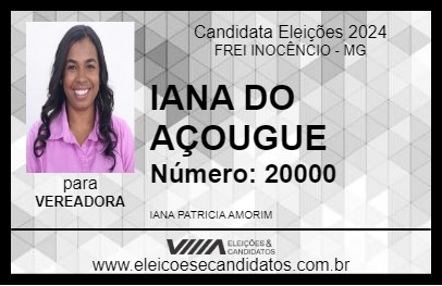 Candidato IANA DO AÇOUGUE 2024 - FREI INOCÊNCIO - Eleições