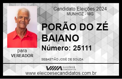 Candidato PORÃO DO ZÉ BAIANO 2024 - MUNHOZ - Eleições