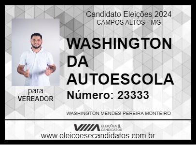 Candidato WASHINGTON DA AUTOESCOLA 2024 - CAMPOS ALTOS - Eleições