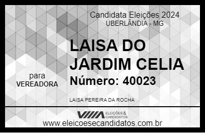 Candidato LAISA DO JARDIM CELIA 2024 - UBERLÂNDIA - Eleições