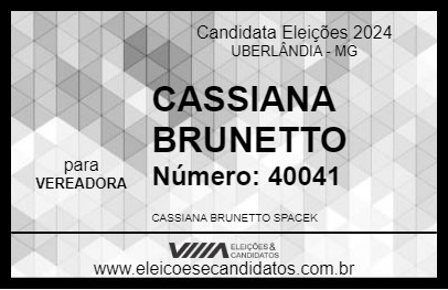 Candidato CASSIANA BRUNETTO 2024 - UBERLÂNDIA - Eleições