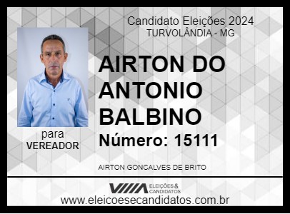 Candidato AIRTON DO ANTONIO BALBINO 2024 - TURVOLÂNDIA - Eleições